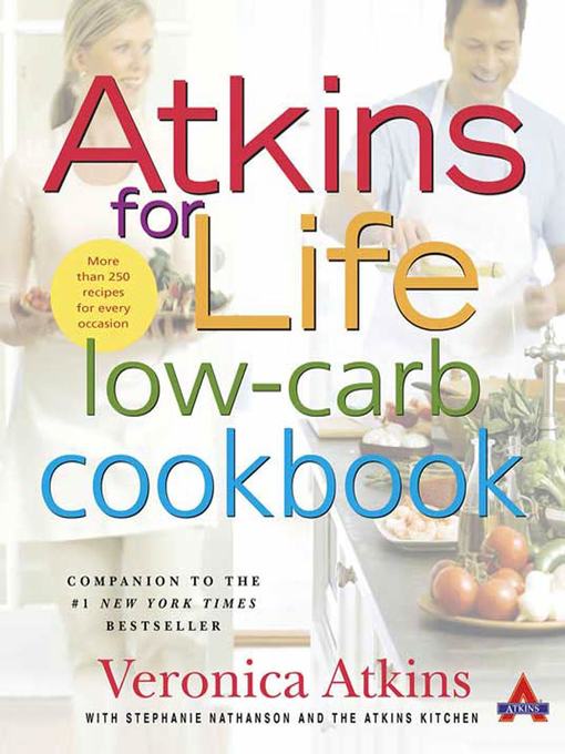 Title details for Atkins for Life Low-Carb Cookbook by Veronica Atkins - Wait list